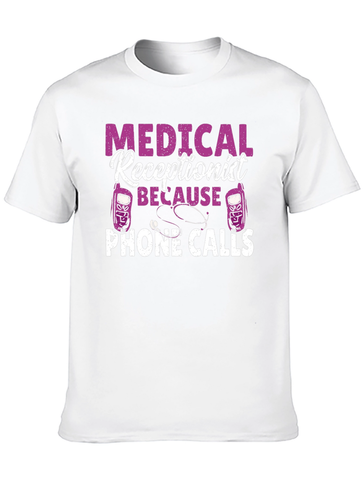 Medical Receptionist Phone Calls T-Shirt