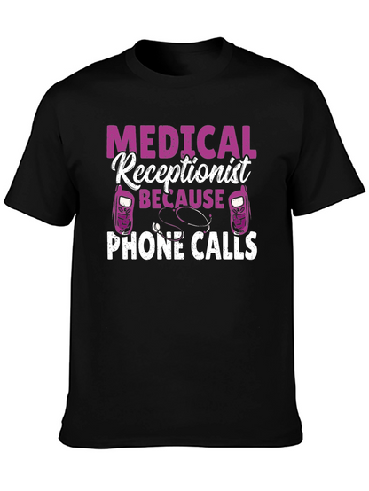 Medical Receptionist Phone Calls T-Shirt