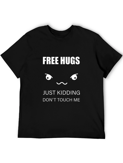 Free Hugs Just Kidding T-Shirt
