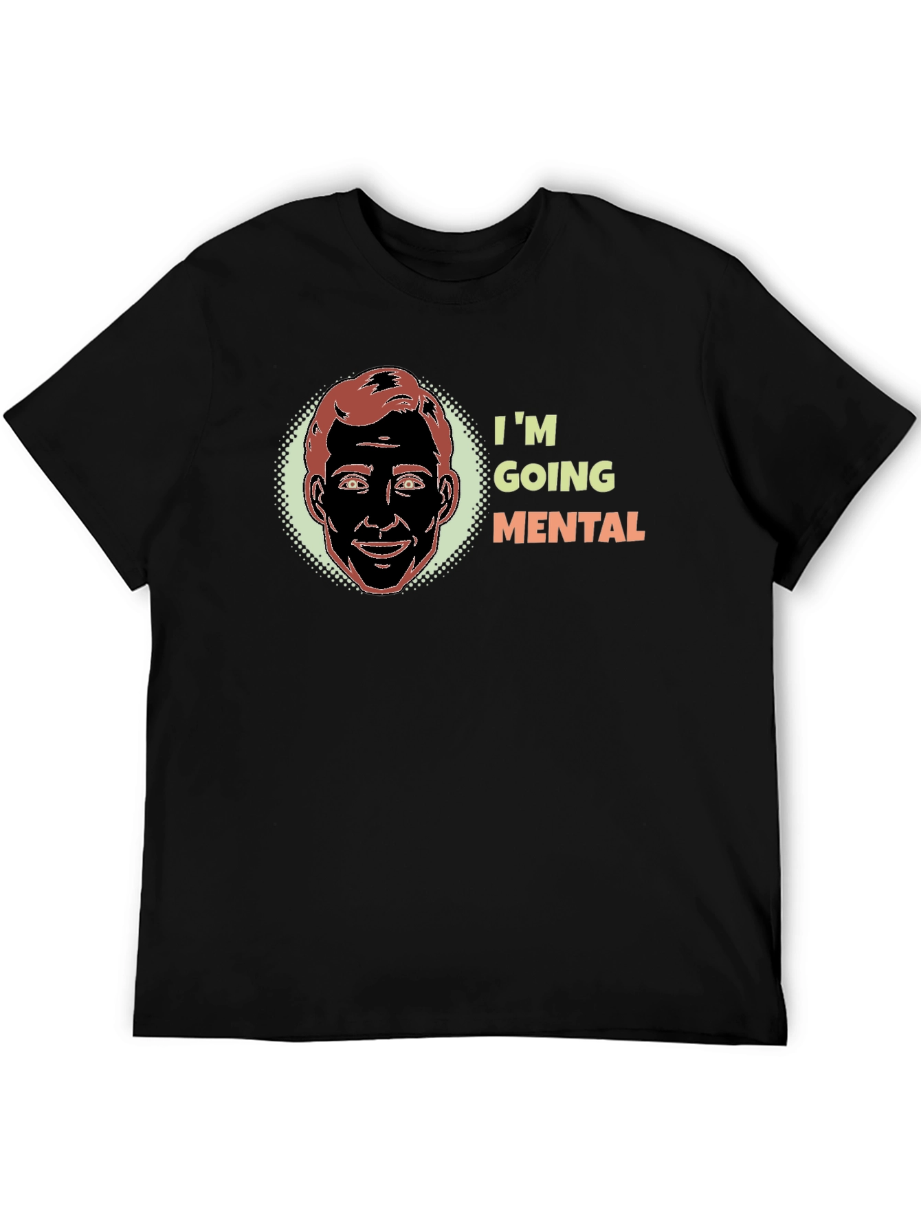 Im Going Mental Graphic T-Shirt