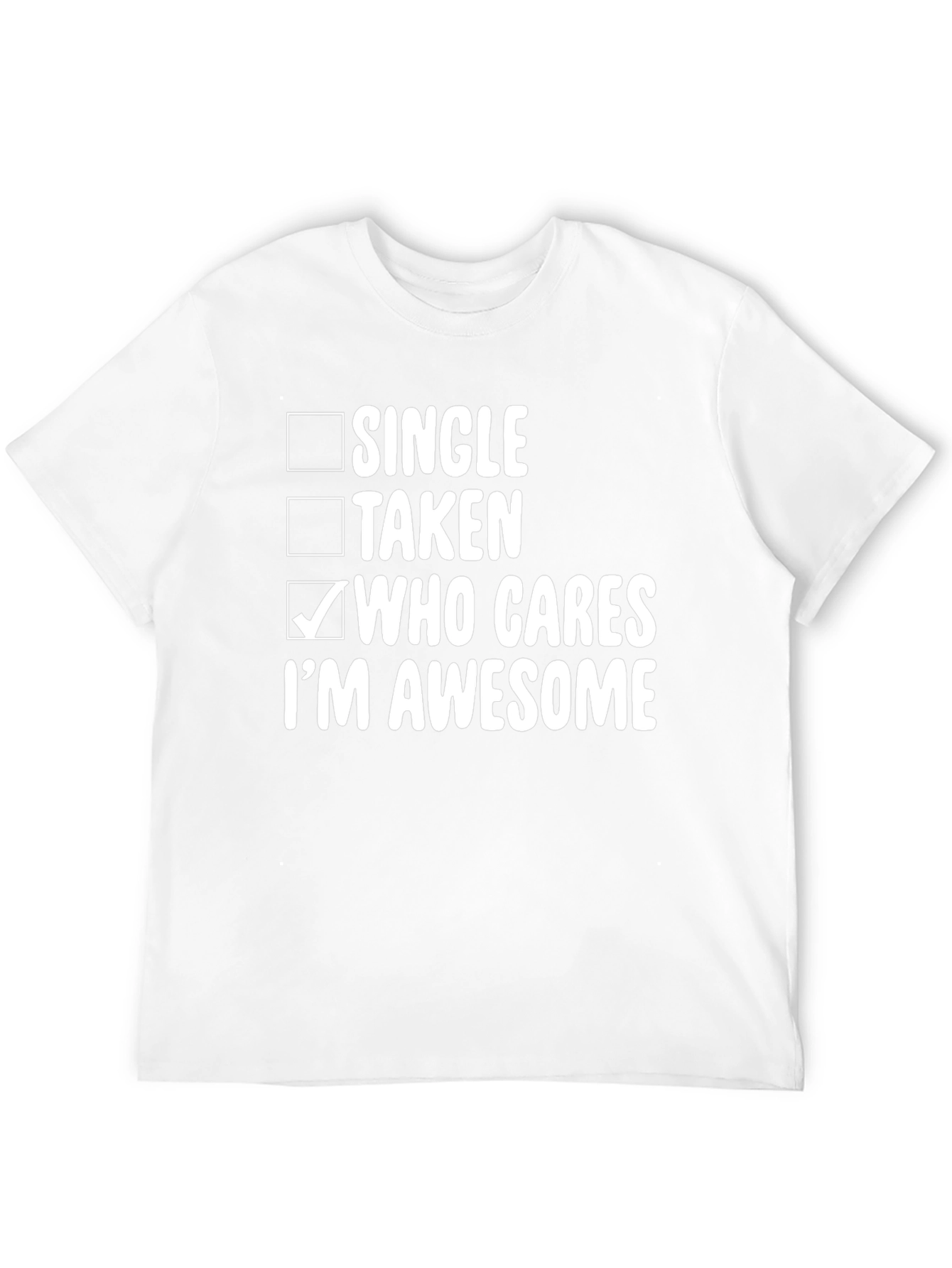 Who Cares Im Awesome T-Shirt