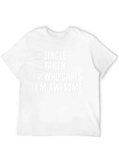 Who Cares Im Awesome T-Shirt