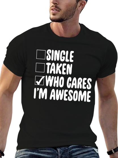 Who Cares Im Awesome T-Shirt