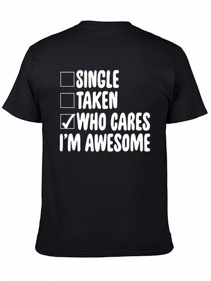 Who Cares Im Awesome T-Shirt