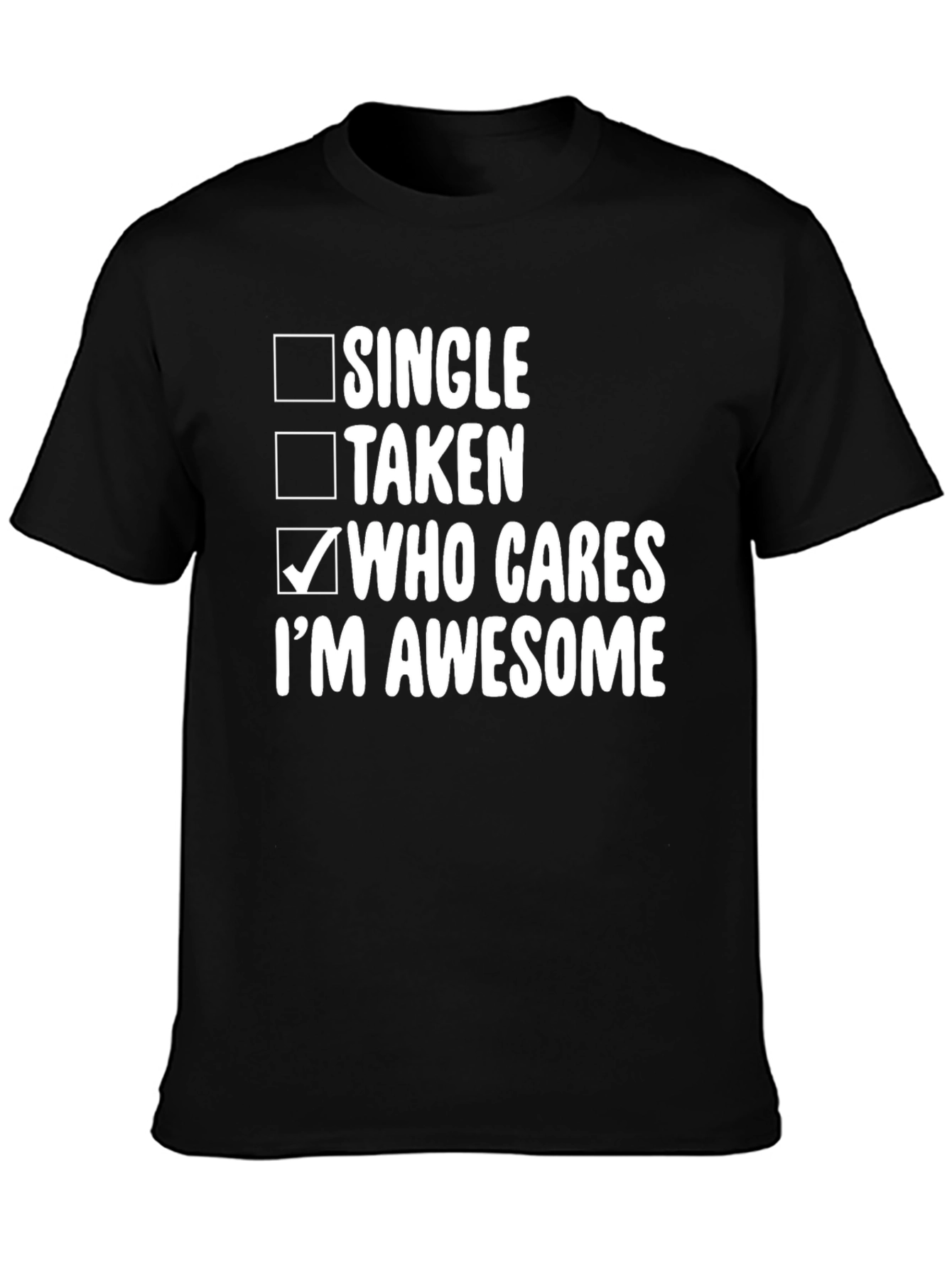 Who Cares Im Awesome T-Shirt