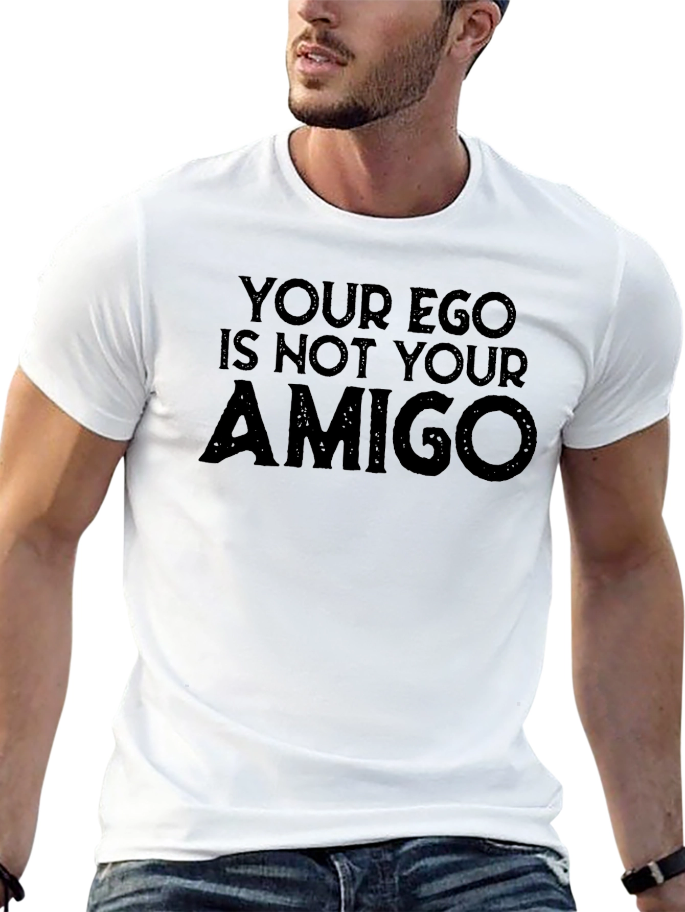 Your Ego Is Not Your Amigo Graphic Tee