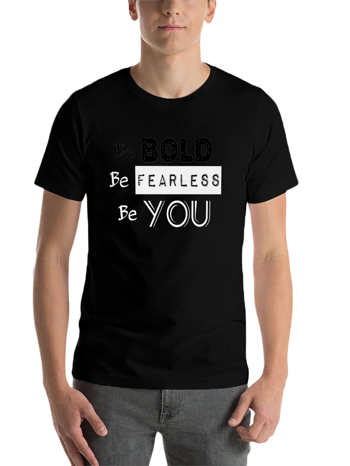 Be Bold Fearless You - Black Graphic Tee