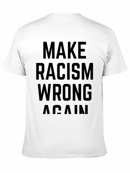 Make Racism Wrong Again Black T-Shirt