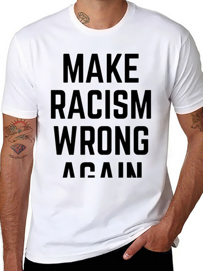 Make Racism Wrong Again Black T-Shirt