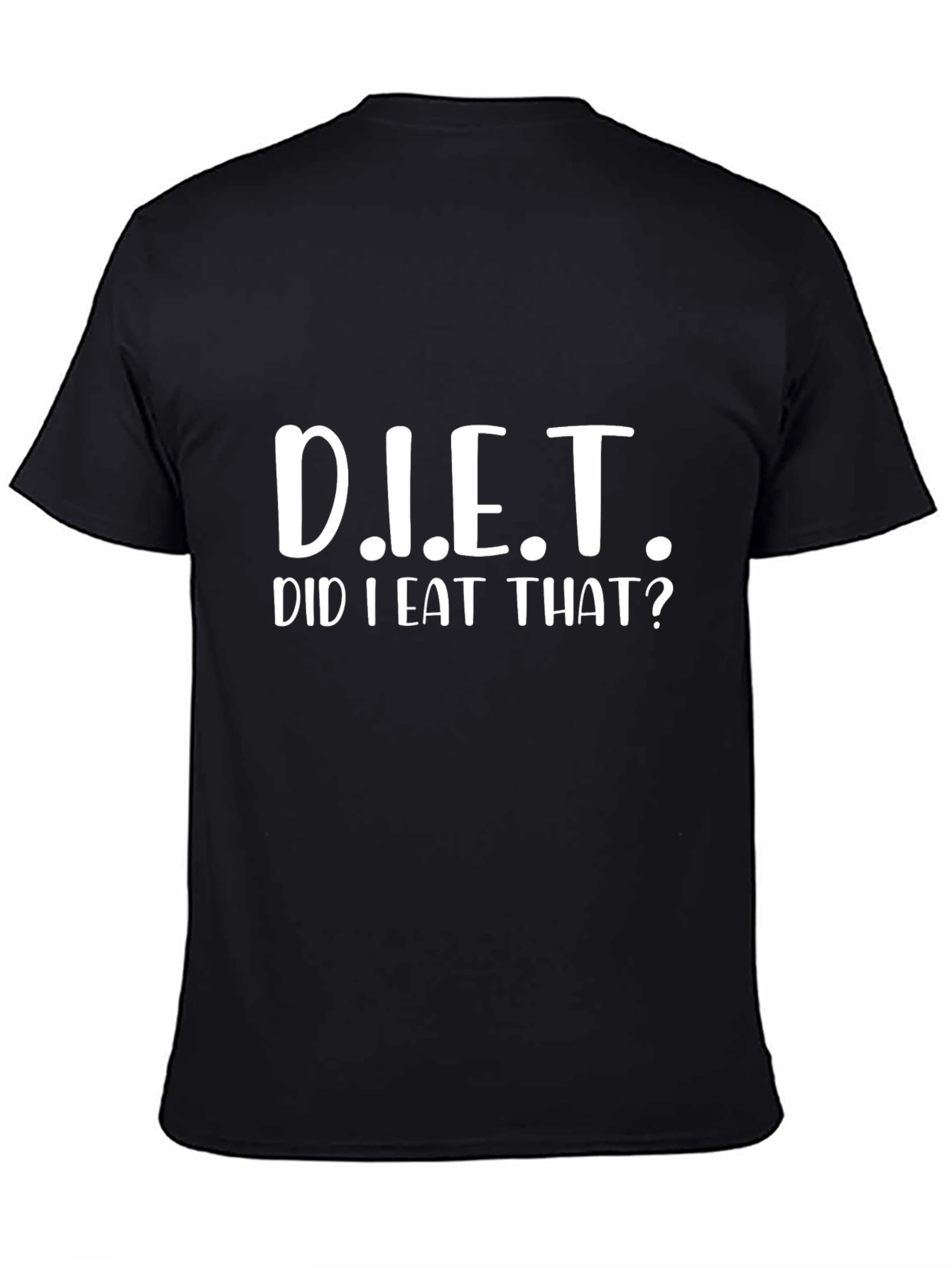 D.I.E.T. Funny T-Shirt - Did I Eat That?