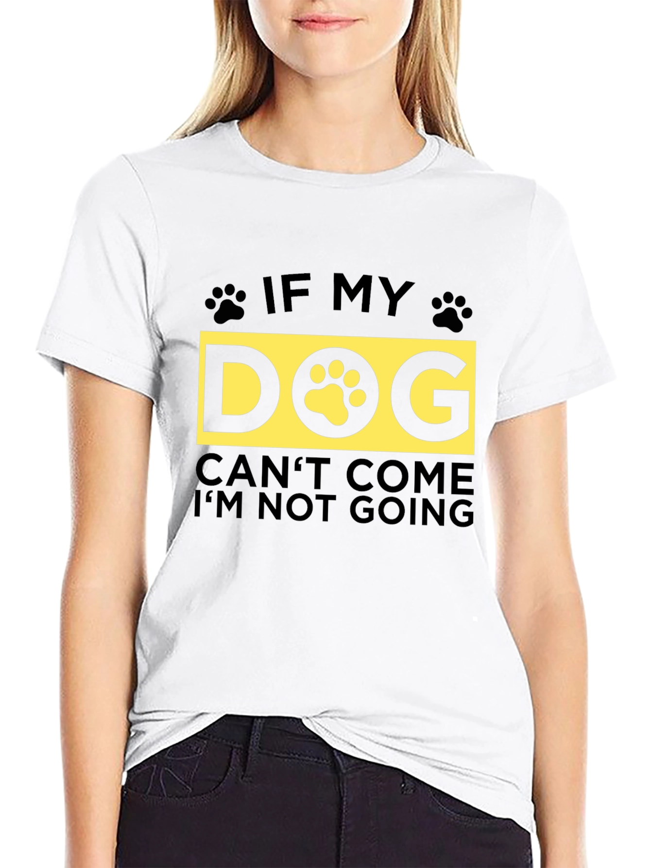 If My Dog Cant Come T-Shirt - Unisex