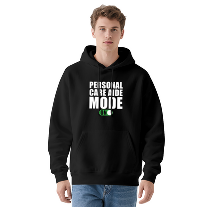 Personal Care Aide Mode Activated Hoodie