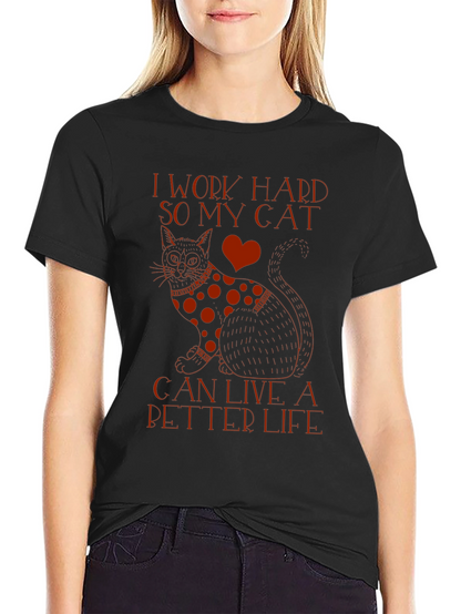 I Work Hard So My Cat T-Shirt