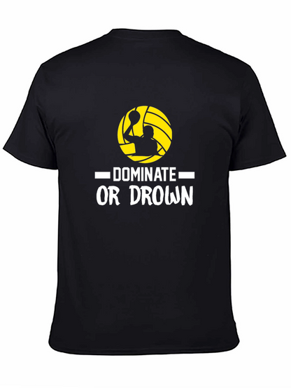 Dominate or Drown Black T-Shirt