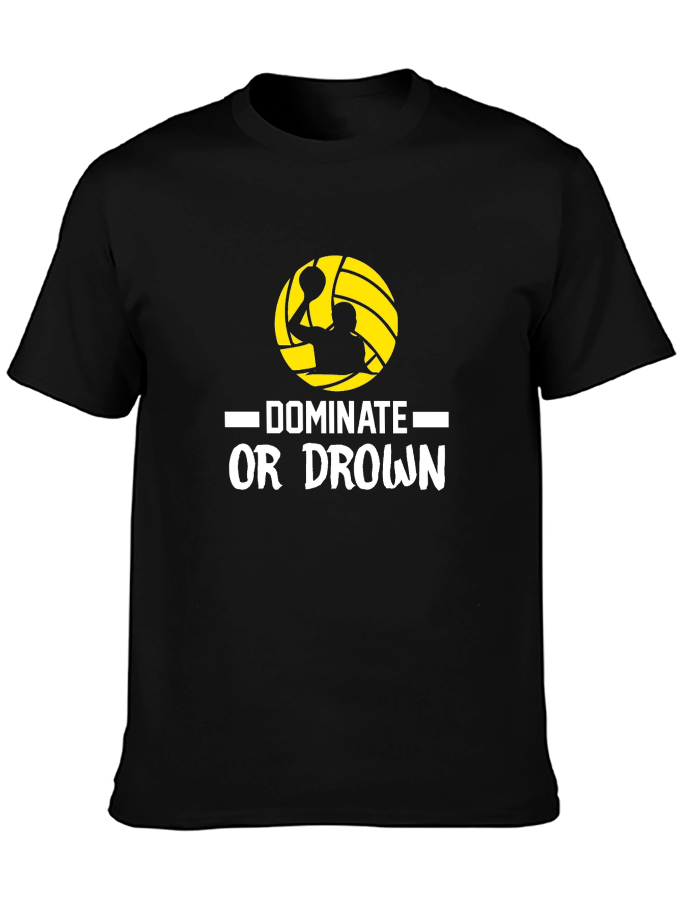 Dominate or Drown Black T-Shirt