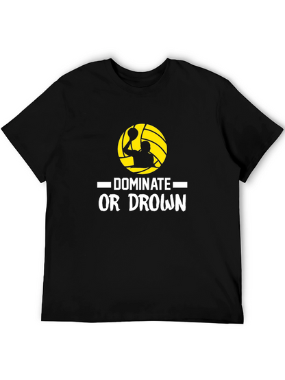 Dominate or Drown Black T-Shirt