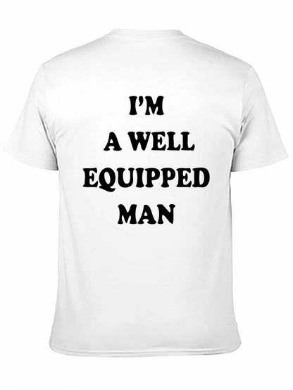 Im A Well Equipped Man Black T-Shirt