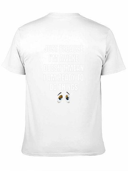 Just Because Awake T-Shirt