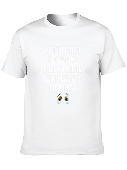 Just Because Awake T-Shirt