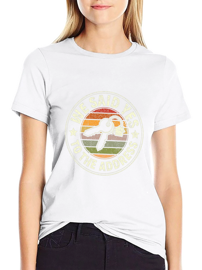 We Said Yes T-Shirt