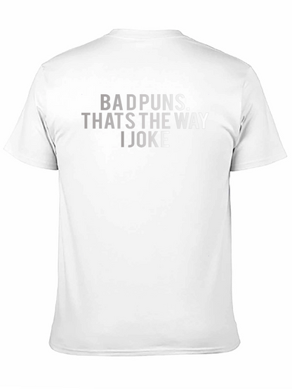 Bad Puns Thats the Way I Joke T-Shirt