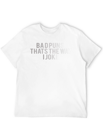 Bad Puns Thats the Way I Joke T-Shirt