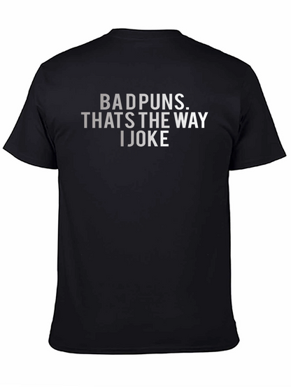 Bad Puns Thats the Way I Joke T-Shirt