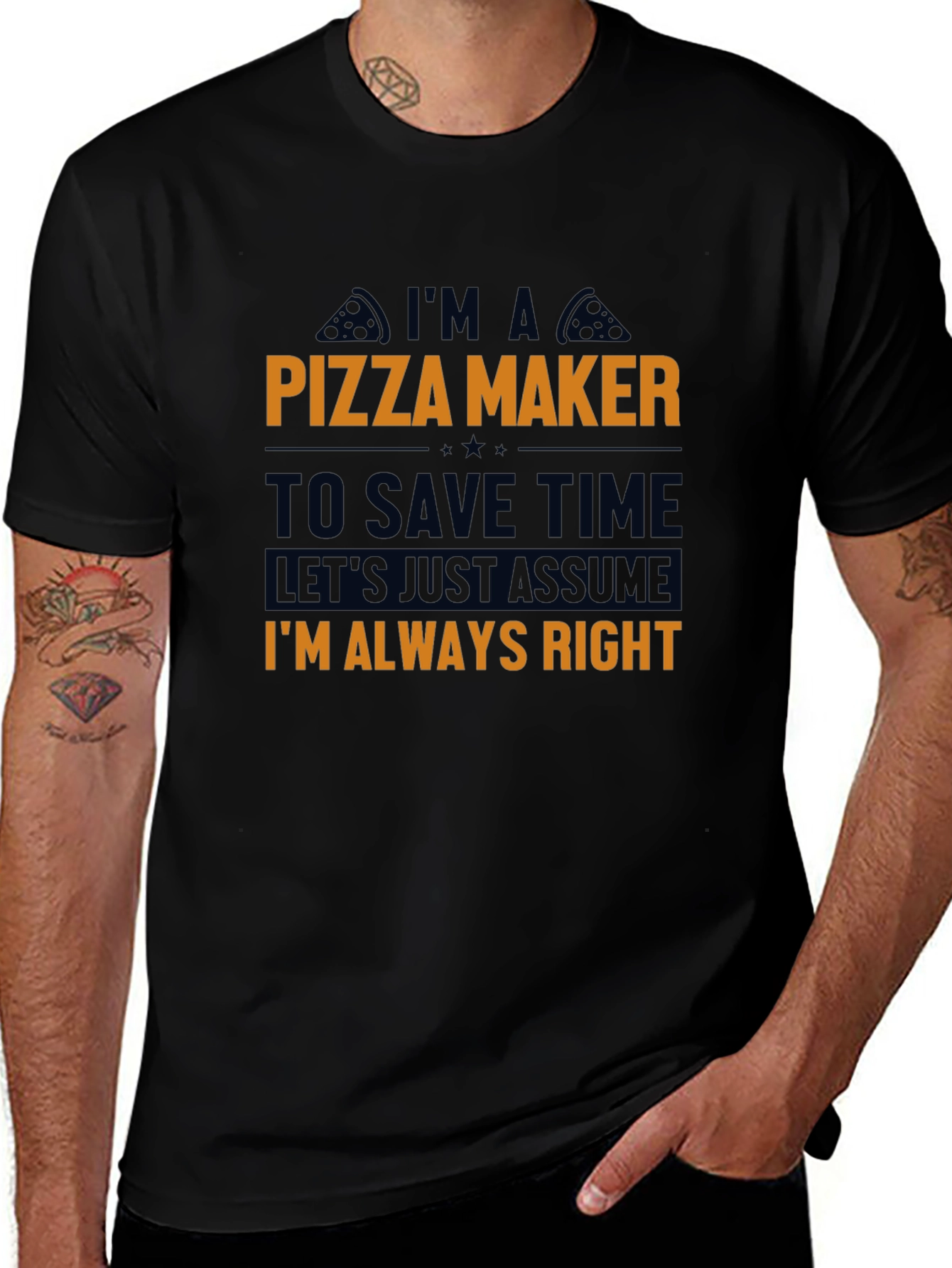 Pizza Maker T-Shirt - Funny Always Right Tee