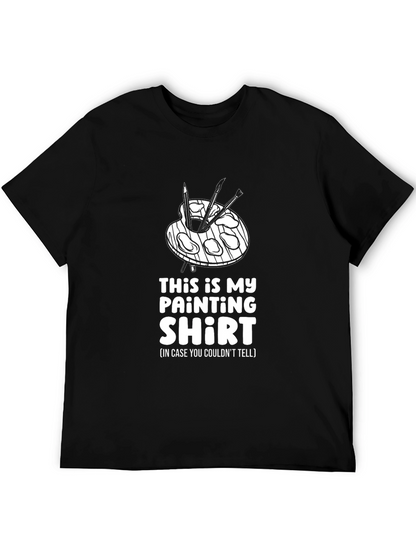 Painter T-Shirt: This is My Painting Shirt