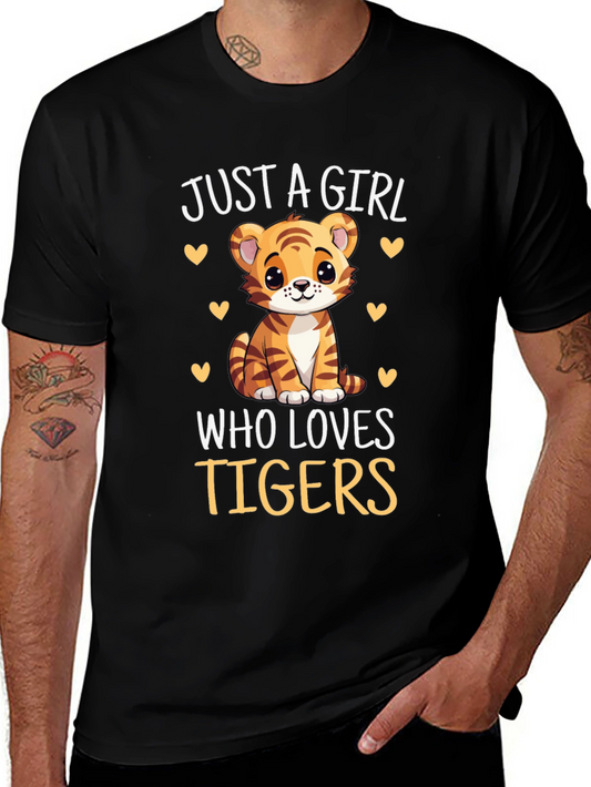 Just A Girl Who Loves Tigers T-Shirt - Cute Tiger Graphic Tee