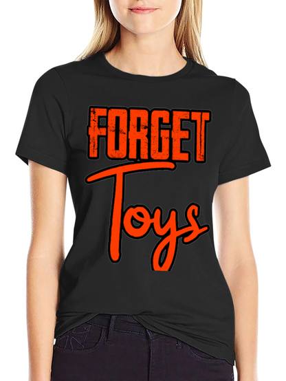 Forget Toys Black T-Shirt