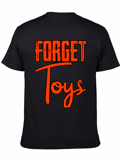 Forget Toys Black T-Shirt