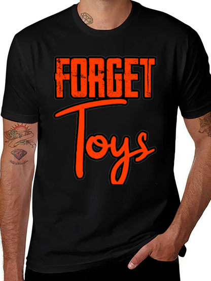 Forget Toys Black T-Shirt
