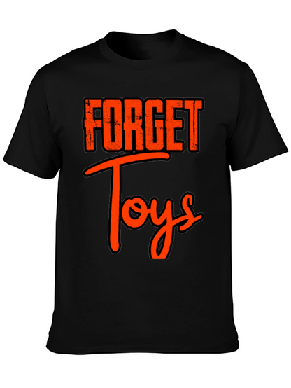 Forget Toys Black T-Shirt