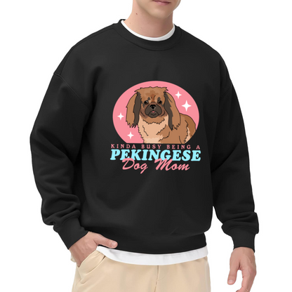 Kinda Busy Being a Pekingese Sweatshirt - Funny Dog Mom Quote Crewneck, Cute Pekingese Puppy Pullover, Dog Owner Gift Sweatshirt, Pet Lover Top