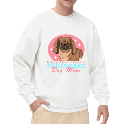 Kinda Busy Being a Pekingese Sweatshirt - Funny Dog Mom Quote Crewneck, Cute Pekingese Puppy Pullover, Dog Owner Gift Sweatshirt, Pet Lover Top