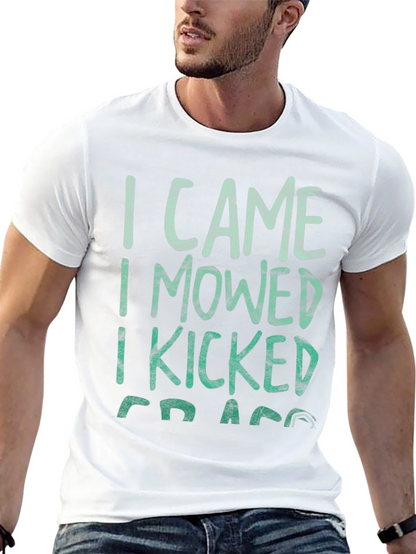 I Came I Mowed I Kicked Grass Tee