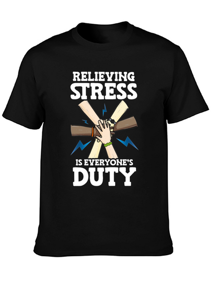Relieving Stress Is Everyones Duty Black T-Shirt