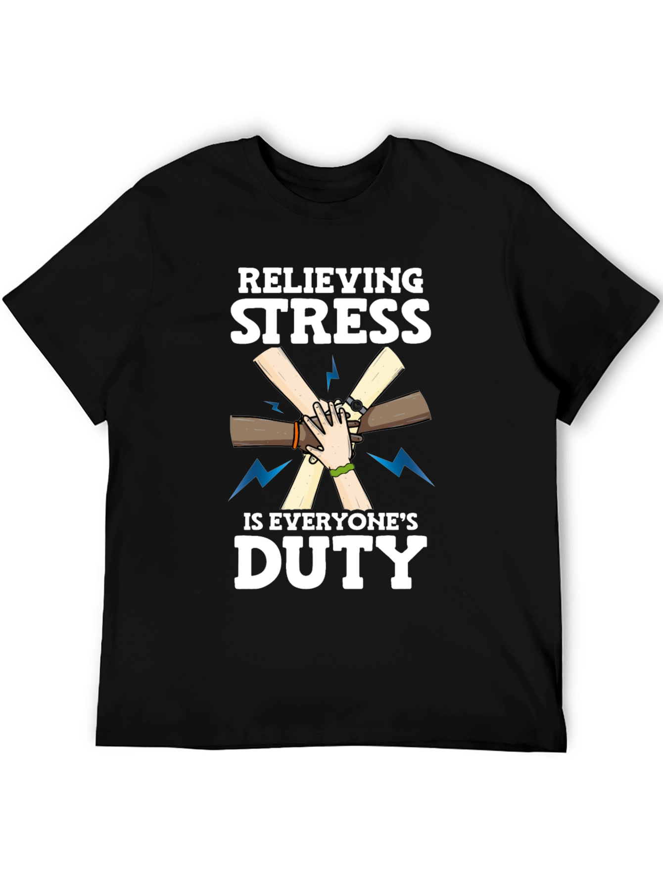 Relieving Stress Is Everyones Duty Black T-Shirt