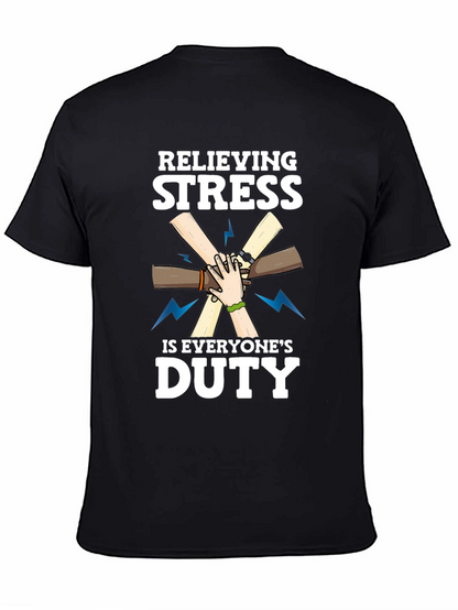 Relieving Stress Is Everyones Duty Black T-Shirt