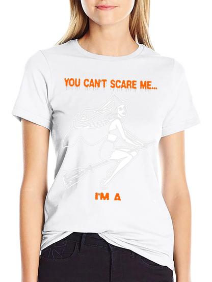Halloween Witch T-Shirt - You Cant Scare Me