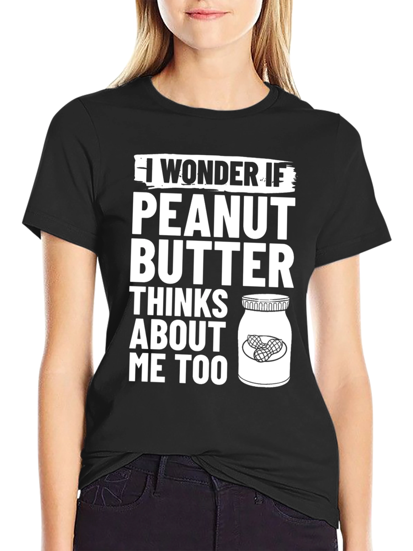 Peanut Butter Thinks About Me Too T-Shirt