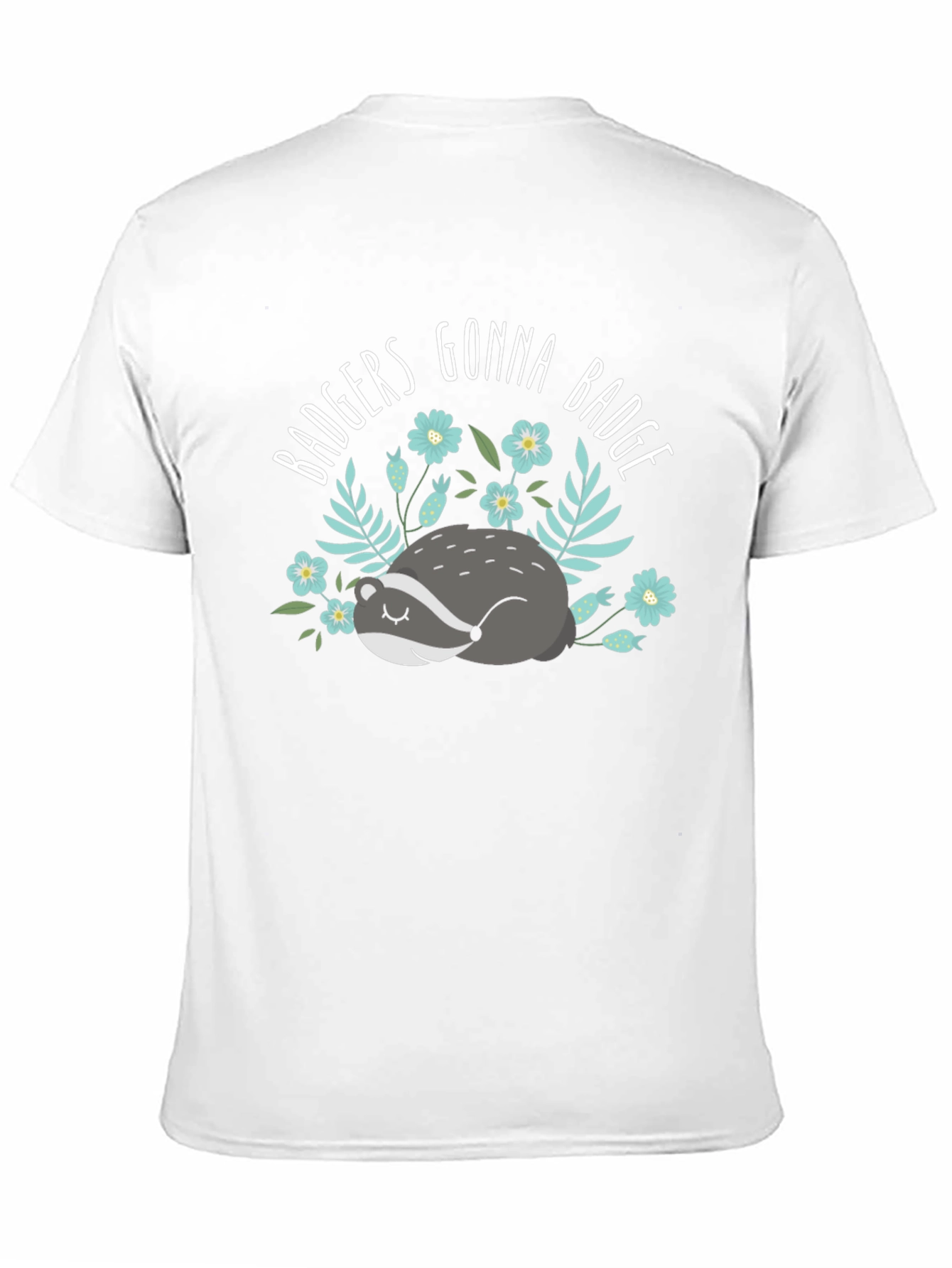 Badgers Gonna Badge T-Shirt - Cute Animal Tee