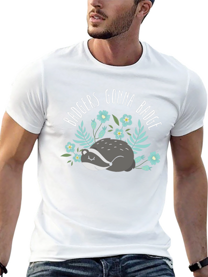 Badgers Gonna Badge T-Shirt - Cute Animal Tee