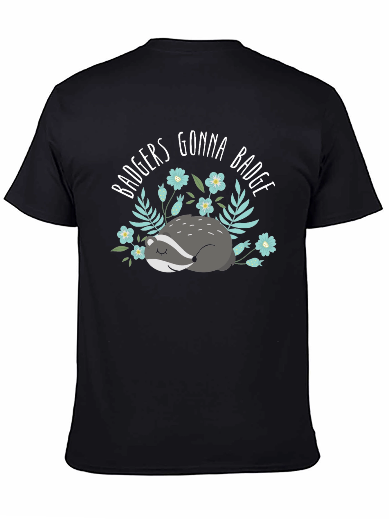 Badgers Gonna Badge T-Shirt - Cute Animal Tee