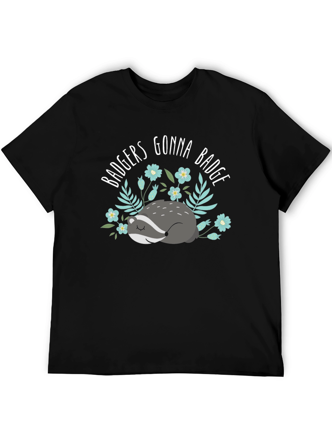 Badgers Gonna Badge T-Shirt - Cute Animal Tee