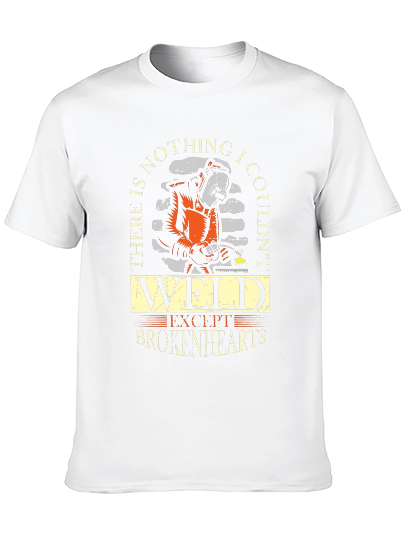 Welder T-Shirt - Nothing I Couldnt Weld