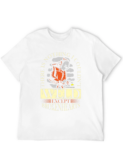 Welder T-Shirt - Nothing I Couldnt Weld