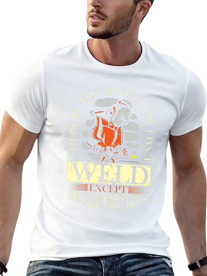 Welder T-Shirt - Nothing I Couldnt Weld