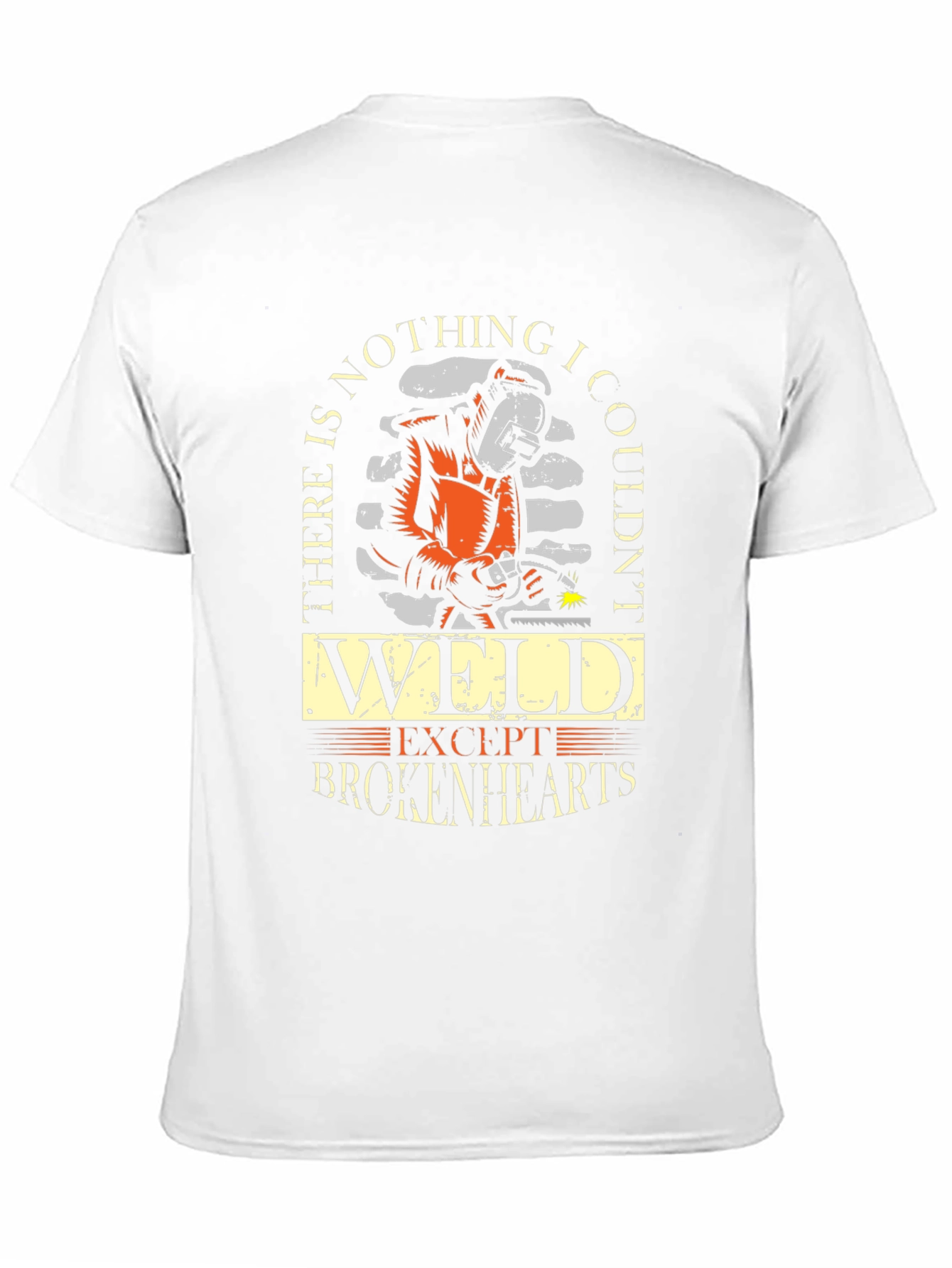 Welder T-Shirt - Nothing I Couldnt Weld